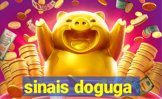 sinais doguga